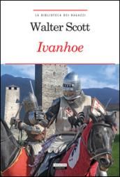 Ivanhoe: Ediz. integrale con note digitali (La biblioteca dei ragazzi Vol. 17)