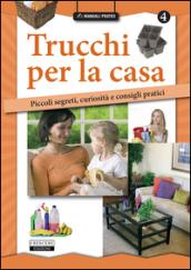 Trucchi per la casa. Piccoli segreti, curiosità e consigli pratici: 4