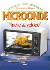 Microonde facile & veloce