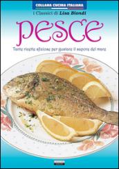 Pesce. Tante ricette sfiziose per gustare il sapore del mare