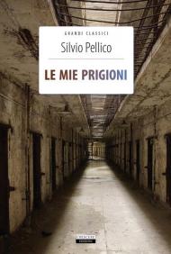 Le mie prigioni. Ediz. integrale. Con Segnalibro