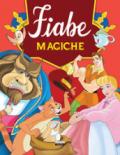 Le fiabe magiche. Ediz. illustrata