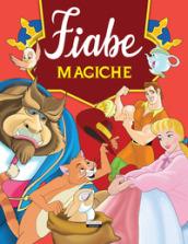 Le fiabe magiche. Ediz. illustrata