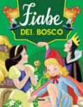 Fiabe del bosco. Ediz. illustrata