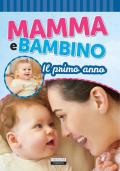 Il primo anno. Mamma e bambino