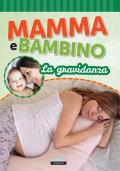 Mamma e bambino. La gravidanza