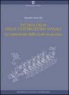 Tecnologia delle costruzioni navali. La costruzione dello scafo in acciaio