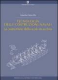 Tecnologia delle costruzioni navali. La costruzione dello scafo in acciaio