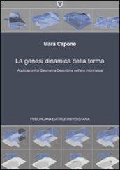 La genesi dinamica della forma. Applicazioni di geometria descrittiva nell'era informatica