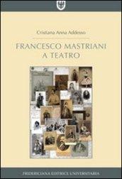 Francesco Mastriani a teatro