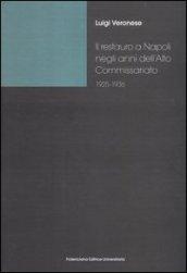 Il restauro a Napoli negli anni dell'alto commissariato (1925-1936). Architettura, urbanistica, archeologia