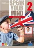 Speak your mind. Student's book-Workbook. Per le Scuole superiori. Con espansione online vol.2