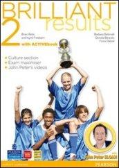 Brilliant results! Student's book-Workbook. Per la Scuola media. Con espansione online vol.2