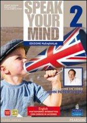 Speak your mind. Student's book-Workbook-MyEnglishLab. Con CD Audio. Con espansione online. Vol. 2