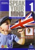 Speak your mind. Per le Scuole superiori. Con e-book. Con espansione online vol.1