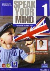 Speak your mind. Per le Scuole superiori. Con e-book. Con espansione online vol.1