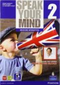 Speak your mind. Con e-book. Con espansione online. Vol. 2