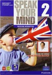 Speak your mind. Con e-book. Con espansione online. Vol. 2