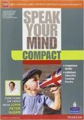 Speak your mind compact. Per le Scuole superiori. Con e-book. Con espansione online