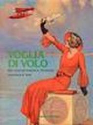 Voglia di volo. Miti e storia dell'aviazione in 140 cartoline. La provincia di Varese