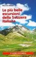 Le più belle escursioni della Svizzera italiana