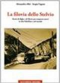 La filovia dello Stelvio. Storia di dighe e di filovie per trasporto merci in alta Valtellina e nel mondo