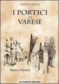 I portici di Varese. Storie e ritratti