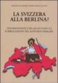 La Svizzera alla berlina? Testimonianze e bilancio dopo la pubblicazione del Rapporto Bergier