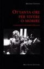 Ottanta ore per vivere o morire. I luoghi degli ultimi giorni di Mussolini