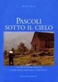 Pascoli sotto il cielo. Con 42 itinerari vigezzini