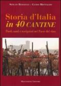 Storia d'Italia in 40 cantine. Poeti, santi e navigatori nel paese del vino