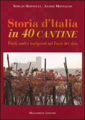 Storia d'Italia in 40 cantine. Poeti, santi e navigatori nel paese del vino