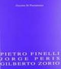 Finelli/Peris/Zorio. Catalogo della mostra