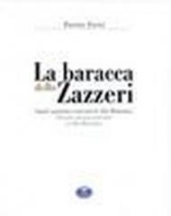 La baracca dello zazzeri. Storie di mare e di penna aromi, colori, profumi, silenzi, incontri e immagini. Ediz. multilingue