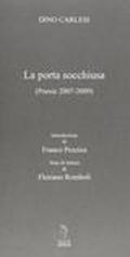 La porta socchiusa. Poesie (2007-2009)