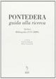 Pontedera guida alla ricerca. Archivi bibliografia (1757-2009)