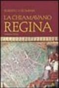 Chiamavano regina (La)