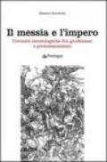 Il messia e l'impero. Correnti escatologiche fra giudaismo e protestantesimo