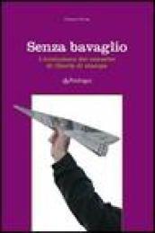 Senza bavaglio. L'evoluzione del concetto di libertà di stampa