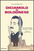 Diciamolo in bolognese. Frasi di autori famosi interpretate in dialetto