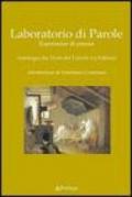 Laboratorio di parole. Esperienze di poesia. Antologia dei poeti del Circolo La Fattoria