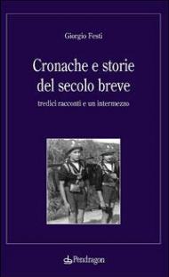 Cronache e storie del secolo breve