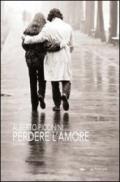 Perdere l'amore