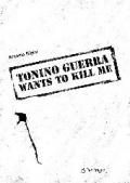 Tonino Guerra wants to kill me