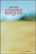 Stagione dei bachi da seta (La)