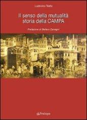 Senso della mutualità. Storia della campa (Il)