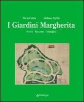 Giardini Margherita. Storia, racconti, immagini (I)