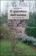 Giardino dell'anima. Un filo di verdi emozioni (Il)