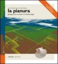 Pianura. Geologia suoli e ambienti in Emilia-Romagna (La)