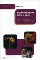 Experiencing art in early years. Lerning and development processes and artistic language